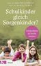Schulkinder gleich Sorgenkinder? Cover des Buches Schulkinder gleich Sorgenkinder? (ISBN: 9783466311309)