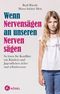 Wenn Nervensägen an unseren Nerven sägen Cover des Buches Wenn Nervensägen an unseren Nerven sägen (ISBN: 9783466311491)