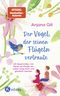 Der Vogel, der seinen Flügeln vertraute Cover des Buches Der Vogel, der seinen Flügeln vertraute