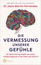 Die Vermessung unserer Gefühle Cover des Buches Die Vermessung unserer Gefühle (ISBN: 9783466348398)