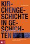 Kirchengeschichte in Geschichten Cover des Buches Kirchengeschichte in Geschichten (ISBN: 9783466370436)