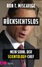 Rücksichtslos - Mein Sohn, der Scientology-Chef Cover des Buches Rücksichtslos - Mein Sohn, der Scientology-Chef (ISBN: 9783466371938)