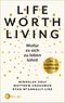 Life Worth Living – Wofür es sich zu leben lohnt Cover des Buches Life Worth Living – Wofür es sich zu leben lohnt (ISBN: 9783466372874)