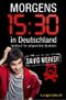 Morgens 15.30 in Deutschland Cover des Buches Morgens 15.30 in Deutschland (ISBN: 9783468738142)