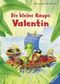 Die kleine Raupe Valentin Cover des Buches Die kleine Raupe Valentin (ISBN: 9783473446308)