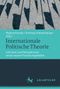 Internationale Politische Theorie Cover des Buches Internationale Politische Theorie (ISBN: 9783476024091)
