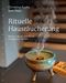 Rituelle Hausräucherung Cover des Buches Rituelle Hausräucherung (ISBN: 9783485029483)