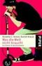 Was die Welt nicht braucht Cover des Buches Was die Welt nicht braucht (ISBN: 9783492043144)