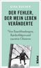 Der Fehler, der mein Leben veränderte Cover des Buches Der Fehler, der mein Leben veränderte (ISBN: 9783492055994)