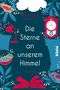 Die Sterne an unserem Himmel Cover des Buches Die Sterne an unserem Himmel (ISBN: 9783492061070)