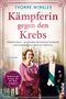 Kämpferin gegen den Krebs Cover des Buches Kämpferin gegen den Krebs (ISBN: 9783492064941)