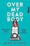 Over My Dead Body Cover des Buches Over My Dead Body (ISBN: 9783492065399)