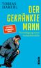 Der gekränkte Mann Cover des Buches Der gekränkte Mann (ISBN: 9783492071130)