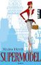 Supermodel Cover des Buches Supermodel (ISBN: 9783492258777)