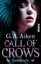Call of Crows - Entfesselt Cover des Buches Call of Crows - Entfesselt (ISBN: 9783492280822)