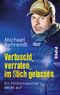 Vertuscht, verraten, im Stich gelassen Cover des Buches Vertuscht, verraten, im Stich gelassen (ISBN: 9783492303606)