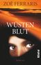 Wüstenblut Cover des Buches Wüstenblut (ISBN: 9783492306867)