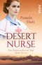 Desert Nurse – Eine Krankenschwester folgt ihrem Herzen Cover des Buches Desert Nurse – Eine Krankenschwester folgt ihrem Herzen (ISBN: 9783492315357)