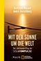Mit der Sonne um die Welt Cover des Buches Mit der Sonne um die Welt (ISBN: 9783492404983)