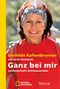 Ganz bei mir Cover des Buches Ganz bei mir (ISBN: 9783492405416)