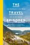 The Travel Episodes Cover des Buches The Travel Episodes (ISBN: 9783492406406)