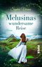 Melusinas wundersame Reise Cover des Buches Melusinas wundersame Reise (ISBN: 9783492505383)