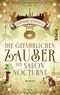 Die gefährlichen Zauber des Salon Nocturne Cover des Buches Die gefährlichen Zauber des Salon Nocturne (ISBN: 9783492508667)