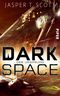 Dark Space Cover des Buches Dark Space (ISBN: 9783492704083)