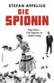 Die Spionin: Olga Raue - CIA-Agentin im Kalten Krieg Cover des Buches Die Spionin: Olga Raue - CIA-Agentin im Kalten Krieg (ISBN: 9783498001001)