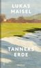 Tanners Erde Cover des Buches Tanners Erde (ISBN: 9783498003081)