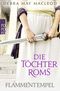 Die Töchter Roms: Flammentempel Cover des Buches Die Töchter Roms: Flammentempel (ISBN: 9783499003271)