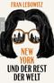 New York und der Rest der Welt Cover des Buches New York und der Rest der Welt (ISBN: 9783499008306)