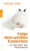 Folge dem weißen Kaninchen Cover des Buches Folge dem weißen Kaninchen (ISBN: 9783499624797)