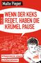 Wenn der Keks redet, haben die Krümel Pause Cover des Buches Wenn der Keks redet, haben die Krümel Pause (ISBN: 9783499629617)
