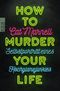 How to Murder Your Life Cover des Buches How to Murder Your Life (ISBN: 9783499632662)