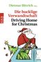 Die bucklige Verwandtschaft - Driving Home for Christmas Cover des Buches Die bucklige Verwandtschaft - Driving Home for Christmas (ISBN: 9783499633164)