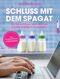 Schluss mit dem Spagat Cover des Buches Schluss mit dem Spagat (ISBN: 9783517092935)