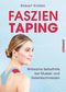 Faszien-Taping Cover des Buches Faszien-Taping (ISBN: 9783517094281)