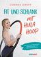 Fit und schlank mit Hula Hoop Cover des Buches Fit und schlank mit Hula Hoop (ISBN: 9783517100913)