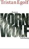 Kornwolf Cover des Buches Kornwolf (ISBN: 9783518420751)