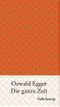 Die ganze Zeit Cover des Buches Die ganze Zeit (ISBN: 9783518421338)