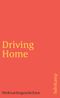 Driving Home Cover des Buches Driving Home (ISBN: 9783518458105)