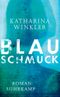 Blauschmuck Cover des Buches Blauschmuck (ISBN: 9783518467718)