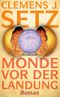 Monde vor der Landung Cover des Buches Monde vor der Landung (ISBN: 9783518474150)