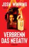 Verbrenn das Negativ Cover des Buches Verbrenn das Negativ (ISBN: 9783518475218)