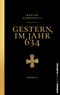 Gestern, im Jahr 634 Cover des Buches Gestern, im Jahr 634 (ISBN: 9783520769039)
