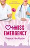 Miss Emergency - Diagnose Herzklopfen Cover des Buches Miss Emergency - Diagnose Herzklopfen (ISBN: 9783522502924)