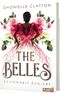 The Belles 1: Schönheit regiert Cover des Buches The Belles 1: Schönheit regiert (ISBN: 9783522505833)