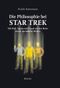 Die Philosophie bei Star Trek Cover des Buches Die Philosophie bei Star Trek (ISBN: 9783527507283)