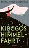 Kibogos Himmelfahrt Cover des Buches Kibogos Himmelfahrt (ISBN: 9783546100885)